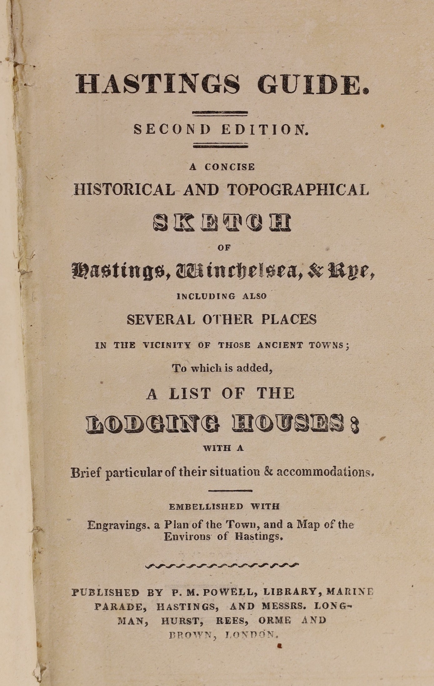 HASTINGS: Powell, P. M. - Hastings Guide. A Concise Historical and Topographical Sketch of Hastings, Winchelsea, & Rye ... to which is added, a List of the Lodging Houses ... 2nd edition.